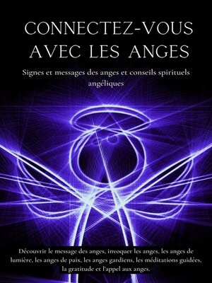 cover image of Connectez-vous avec les anges. Signes et messages des anges et conseils spirituels angéliques